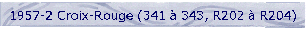 1957-2 Croix-Rouge (341  343, R202  R204)